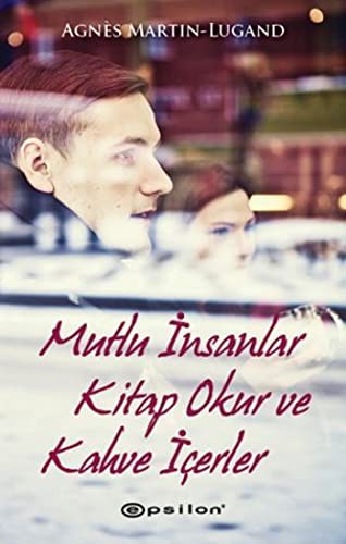 Mutlu İnsanlar Kitap Okur ve Kahve İçerler kitap kapağı