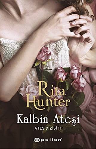 Kalbin Ateşi / Ateş Dizisi III kitap kapağı