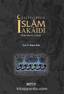 Delilleriyle İslam Akaidi & İslam İnanç Esasları kitap kapağı