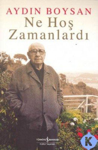 Ne Hoş Zamanlardı kitap kapağı