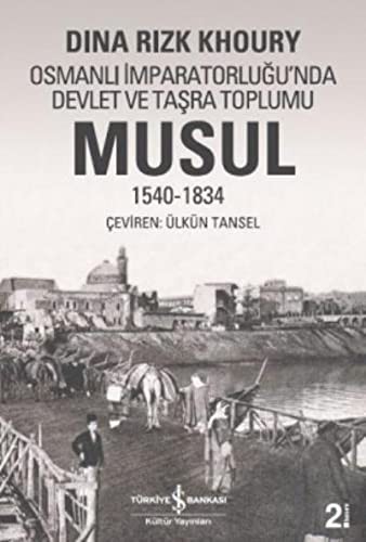 Musul 1540-1834 & Osmanlı İmparatorluğu'nda Devlet ve Taşra Toplumu kitap kapağı