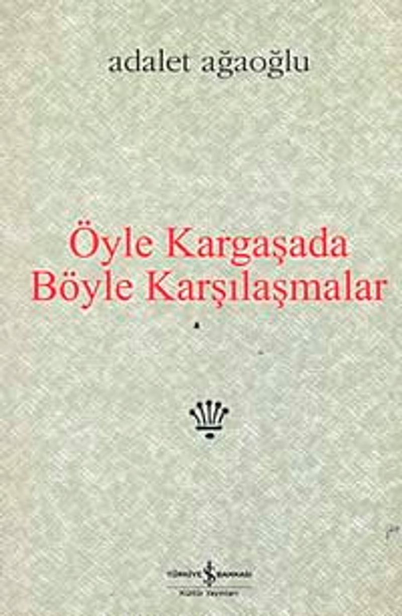 Öyle Kargaşada Böyle Karşılaşmalar (Karton Kapak) kitap kapağı