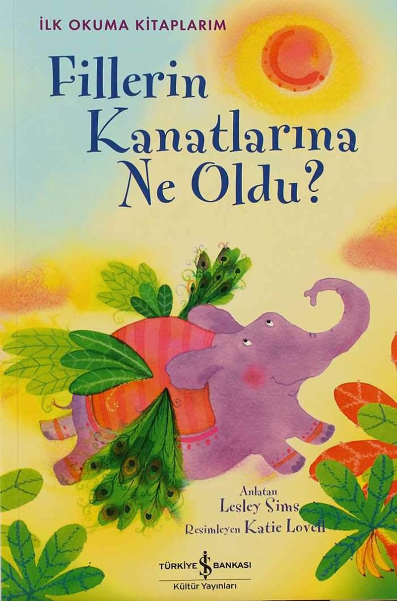 Fillerin Kanatlarına Ne Oldu (Ciltli) / İlk Okuma Kitaplarım kitap kapağı