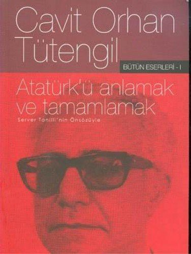 Atatürk'ü Anlamak ve Tamamlamak kitap kapağı