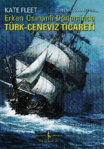 Erken Osmanlı Döneminde Türk Ceneviz Ticareti kitap kapağı