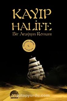 Kayıp Halife & Bir Arayışın Romanı kitap kapağı