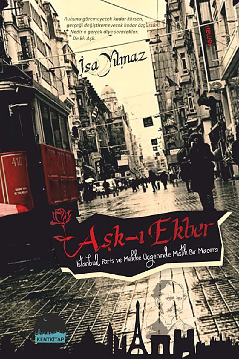 Aşk-ı Ekber İstanbul, Paris ve Mekke Üçgeninde Mistik Bir Macera kitap kapağı