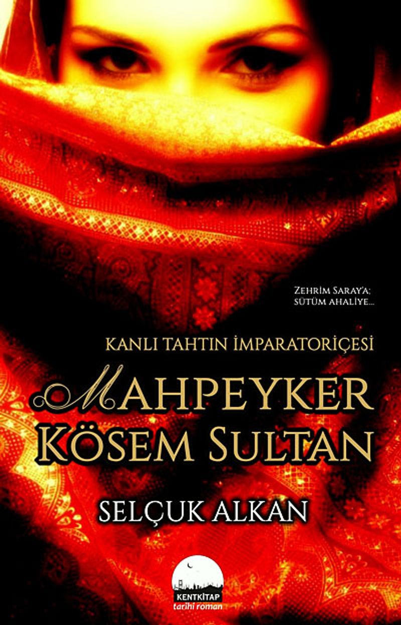 Kanlı Tahtın İmparatoriçesi Mahpeyker Kösem Sultan kitap kapağı