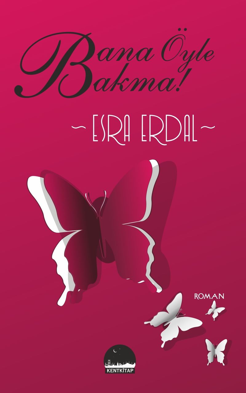 Bana Öyle Bakma kitap kapağı