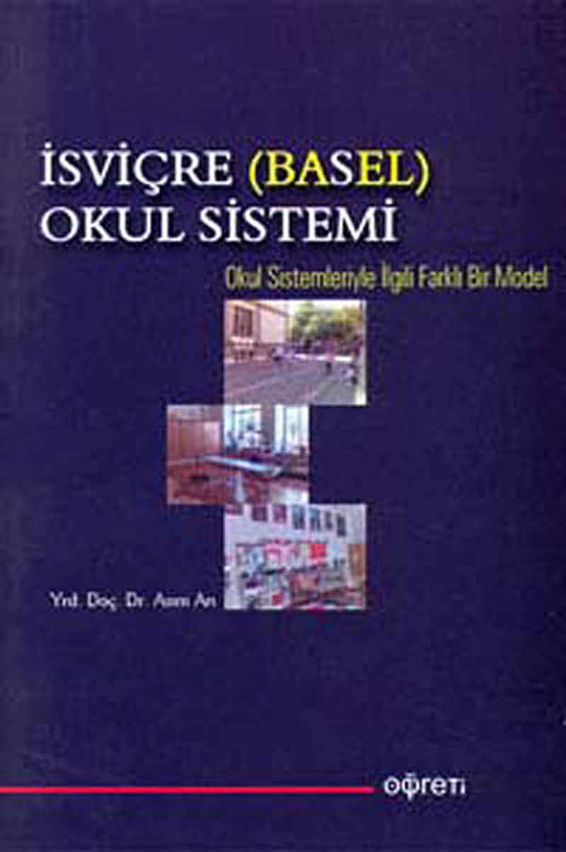 İsviçre (Basel) Okul Sistemi Okul Sistemleriyle İlgili Farklı Bir Model kitap kapağı