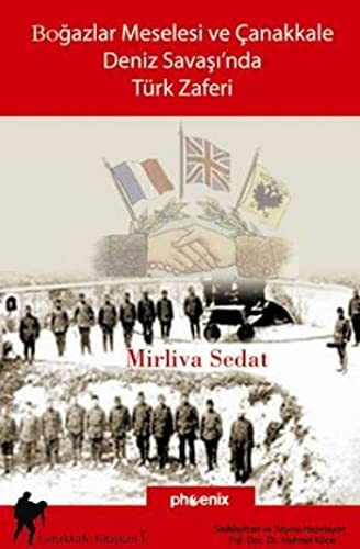 Boğazlar Meselesi ve Çanakkale Deniz Savaşı'nda Türk Zaferi kitap kapağı