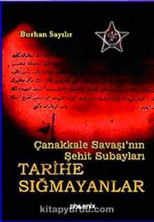 Tarihe Sığmayanlar / Çanakkale Savaşı'nın Şehit Subayları kitap kapağı