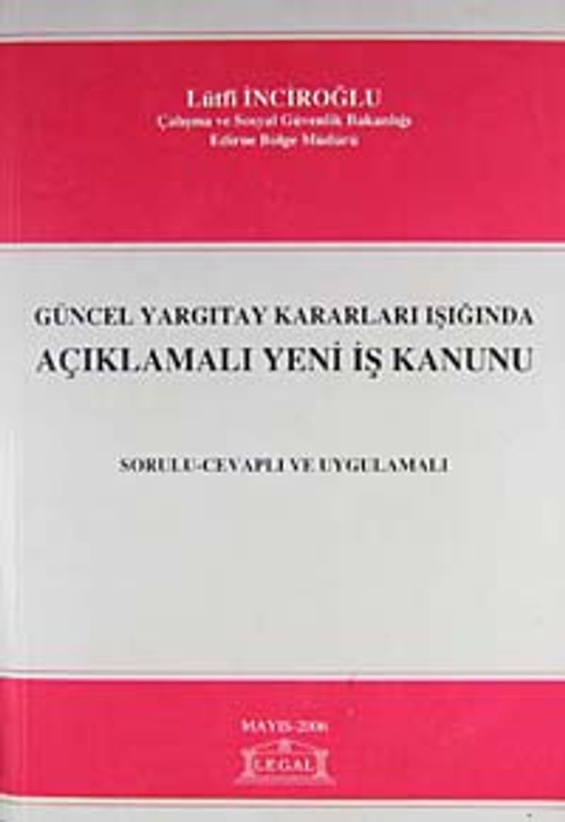 Yeni İş Kanunu / Güncel Yargıtay Kararları Işığında Açıklamalı kitap kapağı
