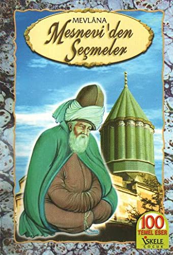 Mesnevi'den Seçmeler (100 Temel Eser) kitap kapağı