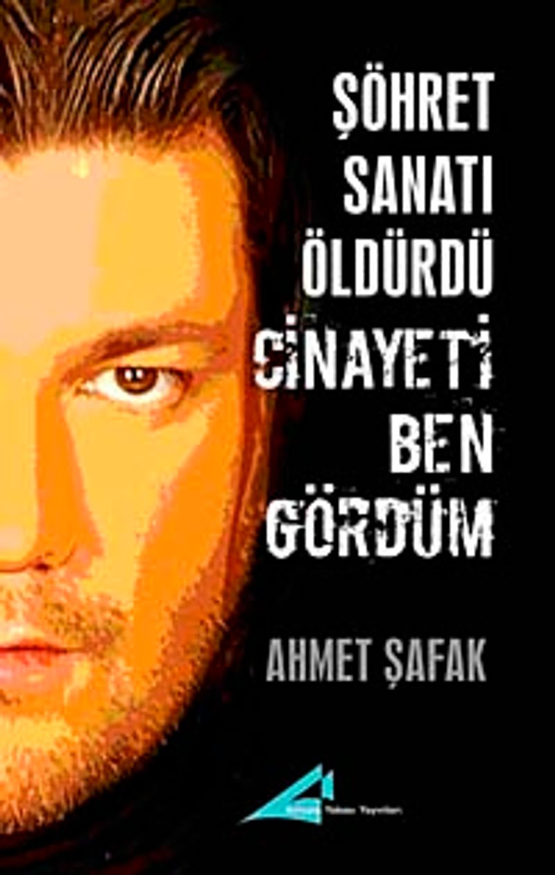 Şöhret Sanatı Öldürdü Cinayeti Ben Gördüm kitap kapağı