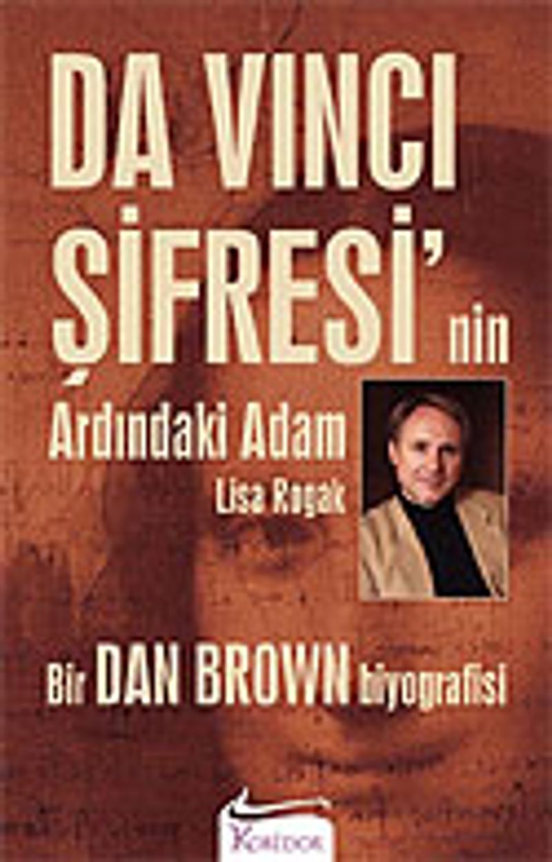 Da Vinci Şifresi'nin Ardındaki Adam / Bir Dan Brown Biyografisi kitap kapağı