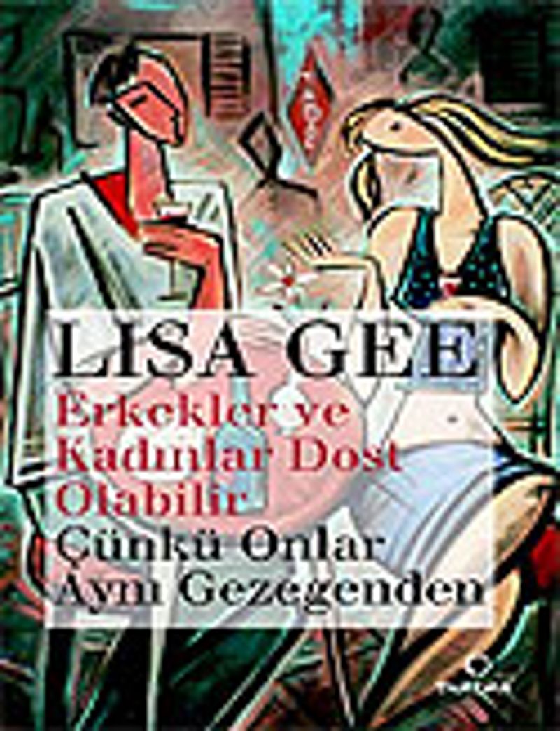 Erkekler ve Kadınlar Dost Olabilir Çünkü Onlar Aynı Gezegenden kitap kapağı