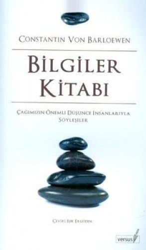 Bilgiler Kitabı Çağımızın Önemli Düşünce İnsanlarıyla Söyleşiler kitap kapağı