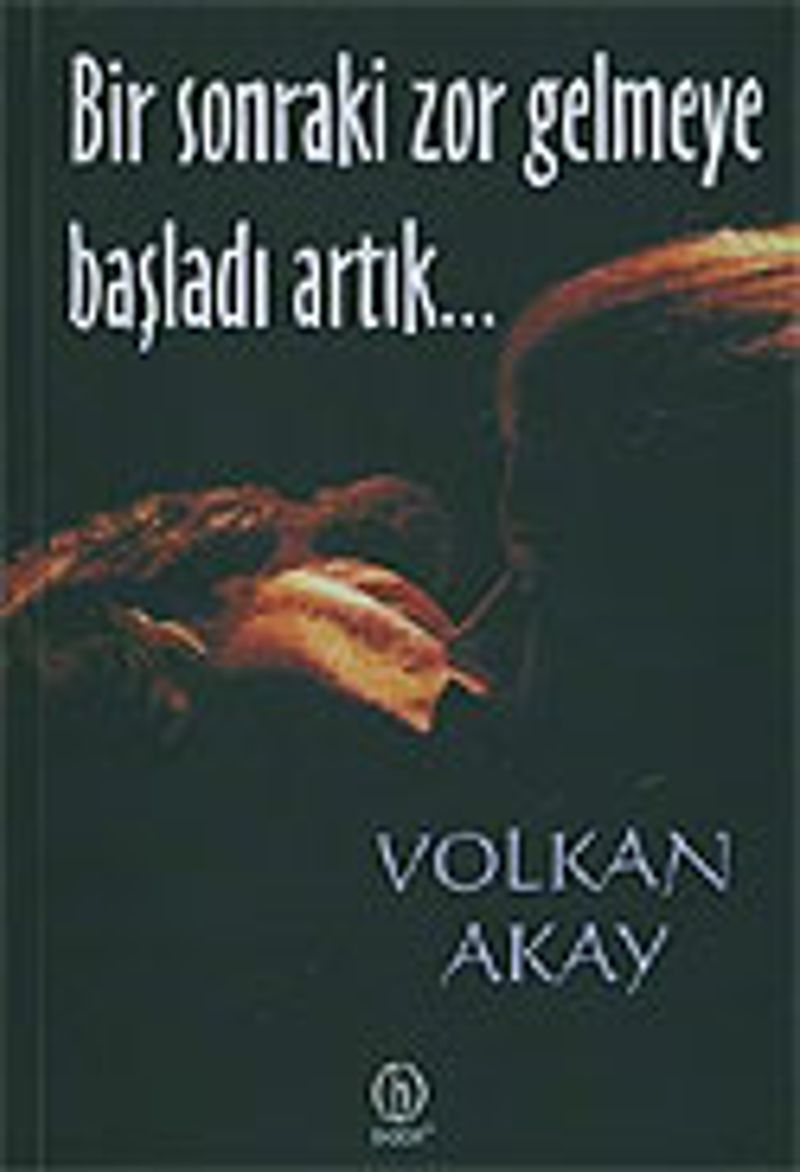 Bir Sonraki Zor Gelmeye Başladı Artık... kitap kapağı