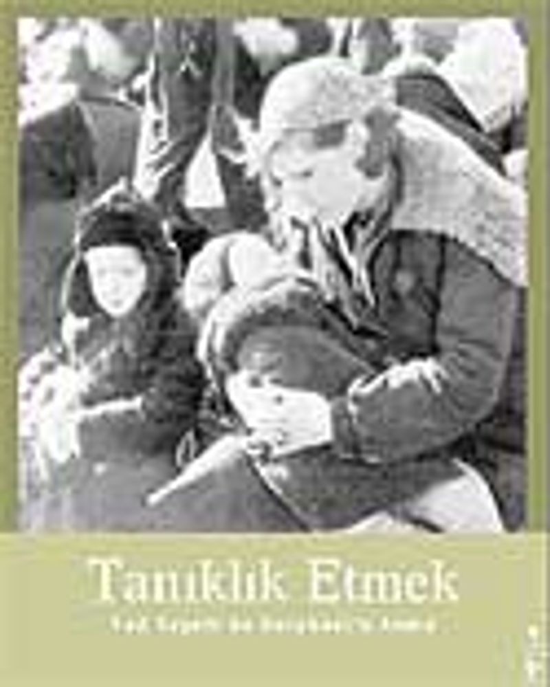 Tanıklık Etmek / Yad Vaşem'de Holokost'u Anma kitap kapağı