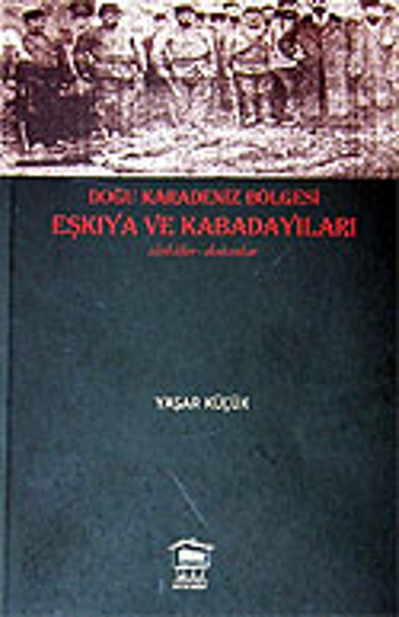 Doğu Karadeniz Bölgesi Eşkıya ve Kabadayıları kitap kapağı