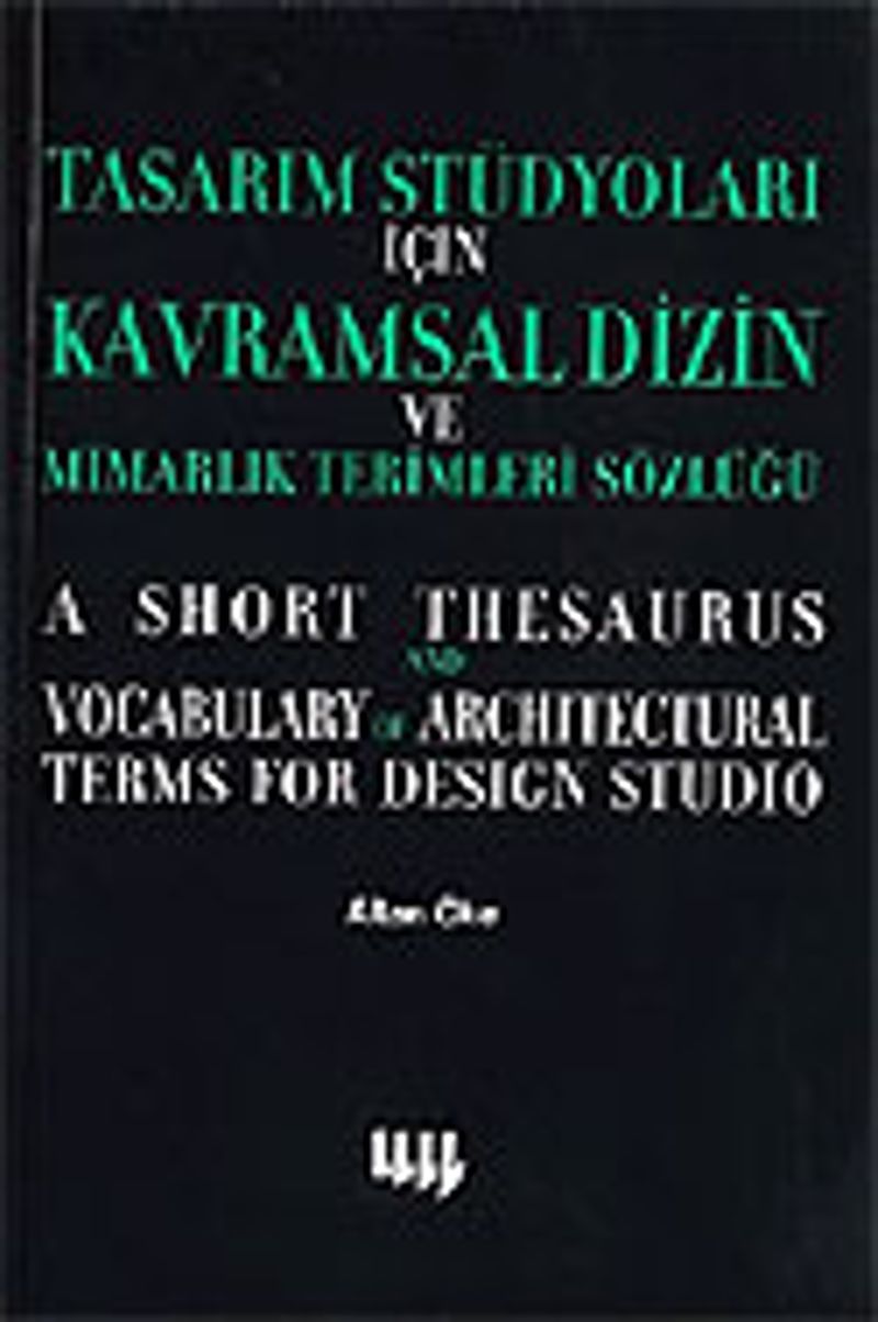 Tasarım Stüdyoları İçin Kavramsal Dizin ve Mimarlık Terimleri Sözlüğü kitap kapağı