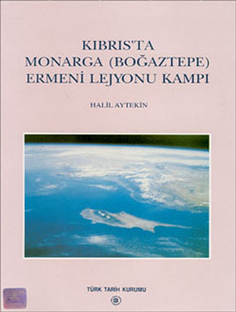 Kıbrıs’ta Monarga Boğaztepe Ermeni Lejyonu Kampı kitap kapağı