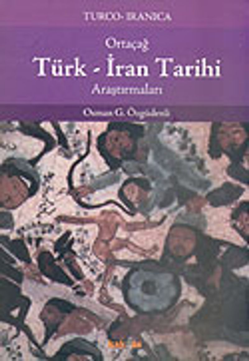 Ortaçağ Türk - İran Tarihi Araştırmaları kitap kapağı