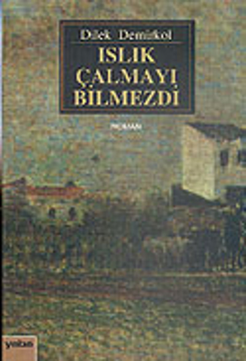 Islık Çalmayı Bilmezdi kitap kapağı