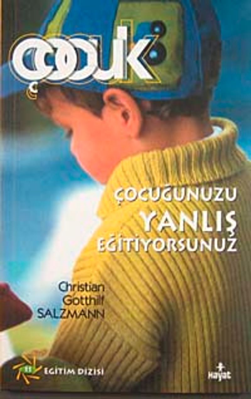 Çocuğunuzu Yanlış Eğitiyorsunuz kitap kapağı
