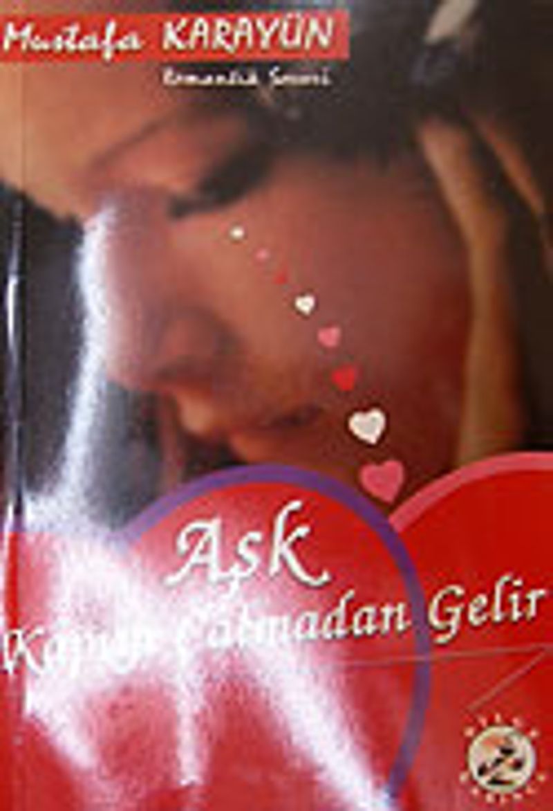 Aşk Kapıyı Çalmadan Gelir kitap kapağı