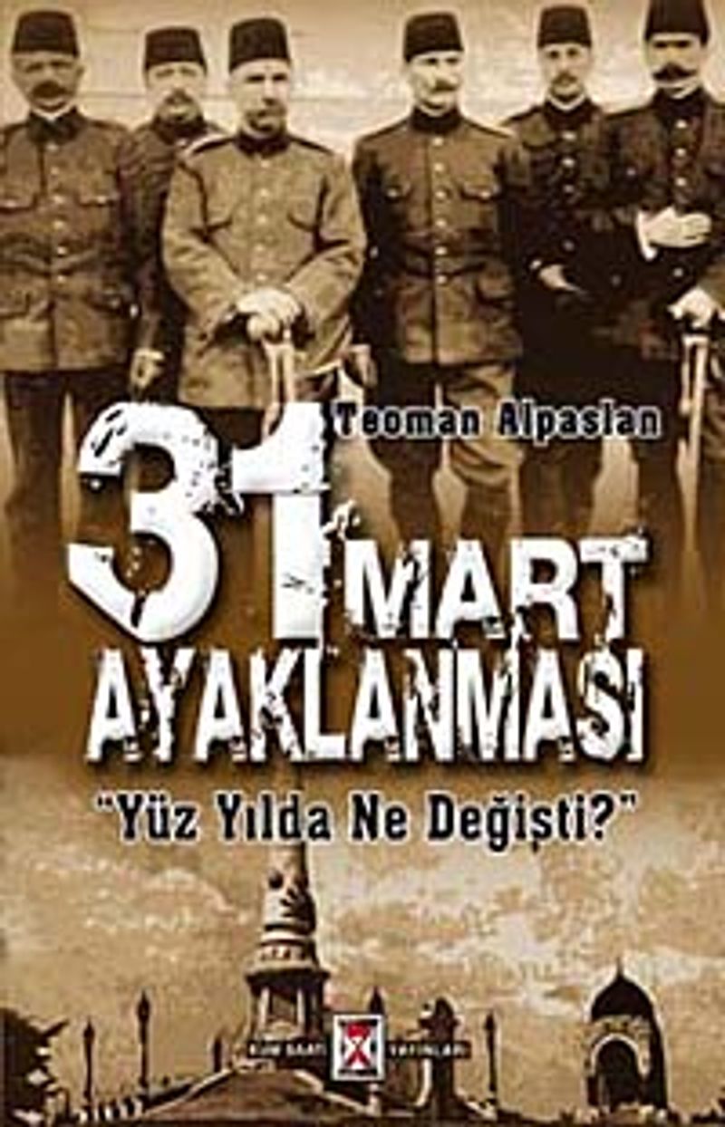 31 Mart Ayaklanması Yüzyılda Ne Değişti? kitap kapağı