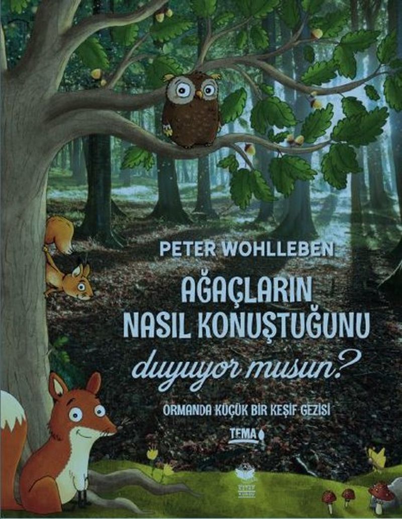 Ağaçların Nasıl Konuştuğunu Duyuyor Musun? Ormanda Küçük Bir Keşif Gezisi kitap kapağı