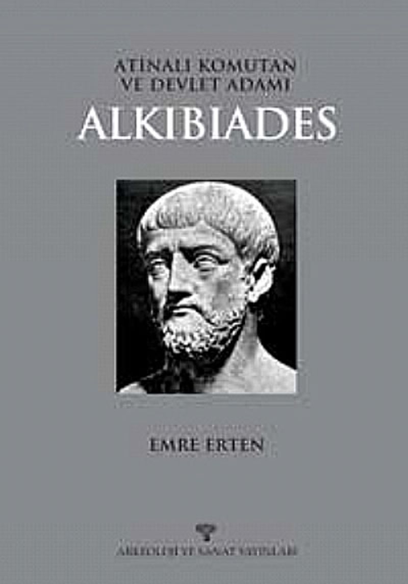 Alkibiades Atinalı Komutan ve Devlet Adamı kitap kapağı