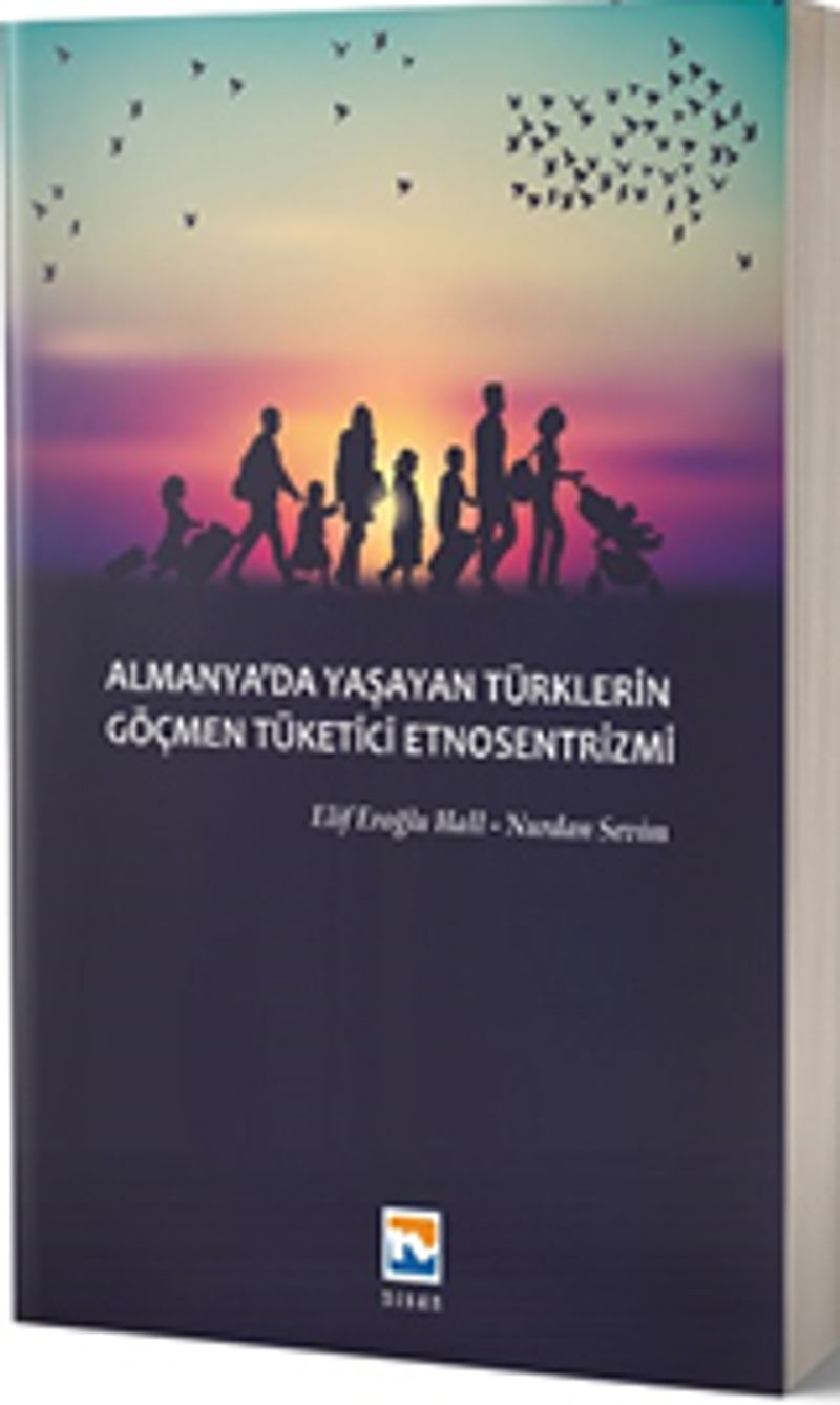 Almanya'da Yaşayan Türklerin Göçmen Tüketici Etnosentrizmi kitap kapağı