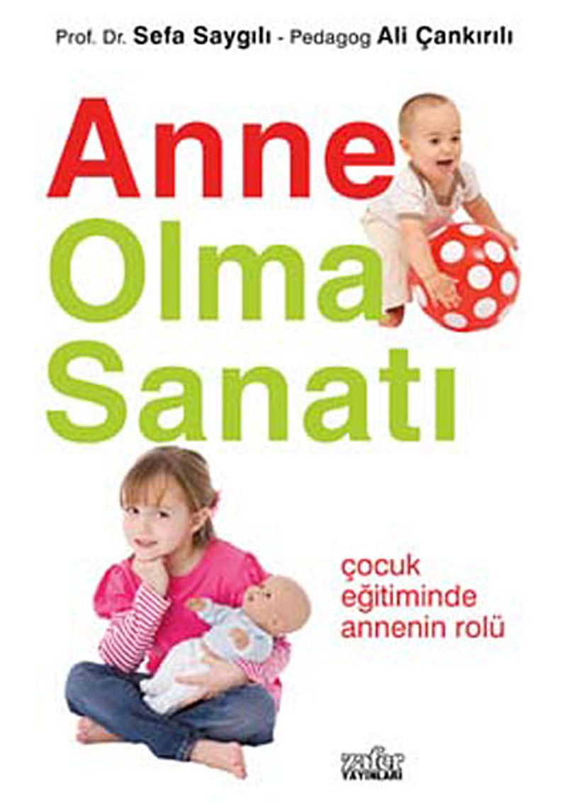 Anne Olma Sanatı Çocuk Eğitiminde Annenin Rolü kitap kapağı