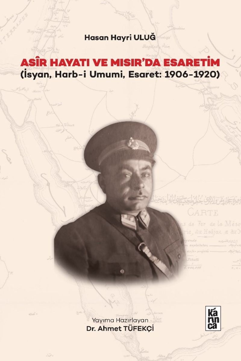 Asir Hayatı ve Mısır'da Esaretim İsyan Harb-i Umumi, Esaret 1906-1920) kitap kapağı