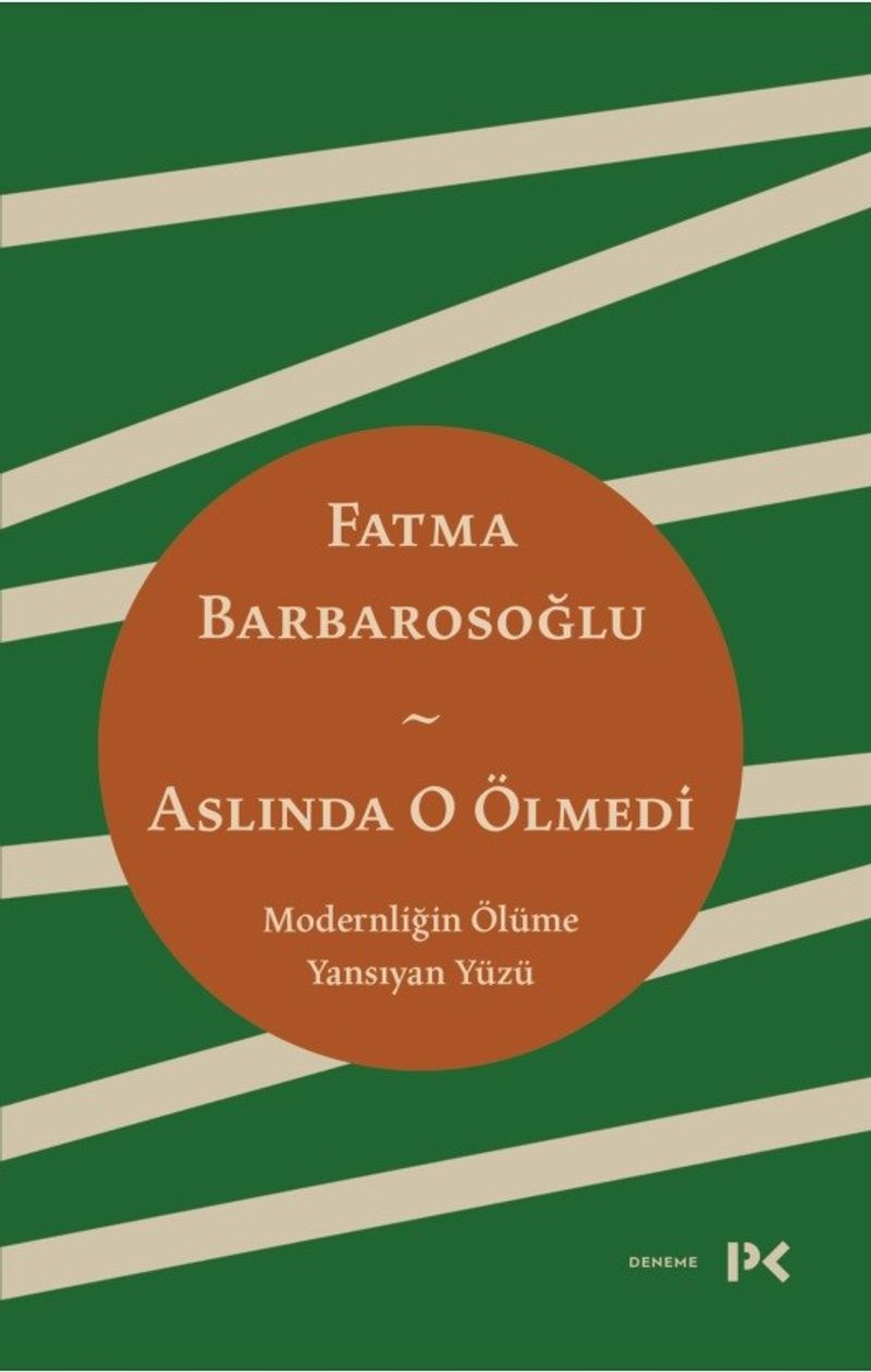 Aslında O Ölmedi - Modernliğin Ölüme Yansıyan Yüzü kitap kapağı