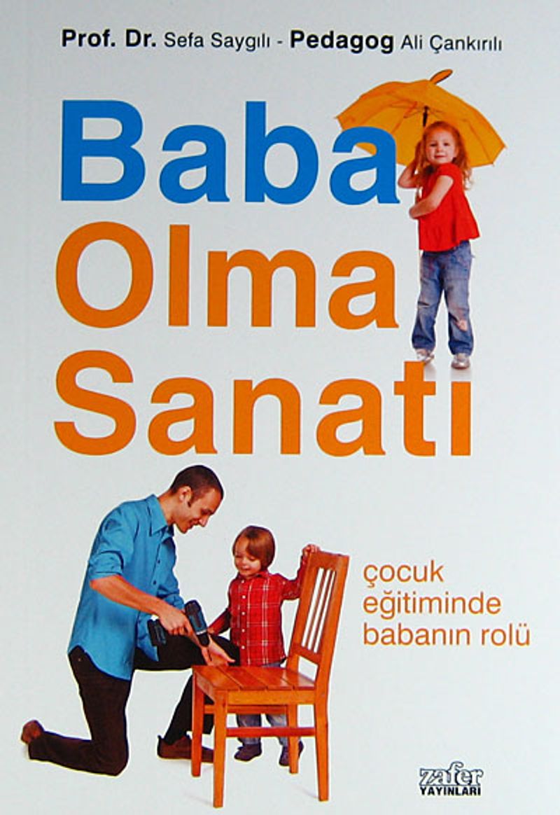 Baba Olma Sanatı Çocuk Eğitiminde Babanın Rolü kitap kapağı