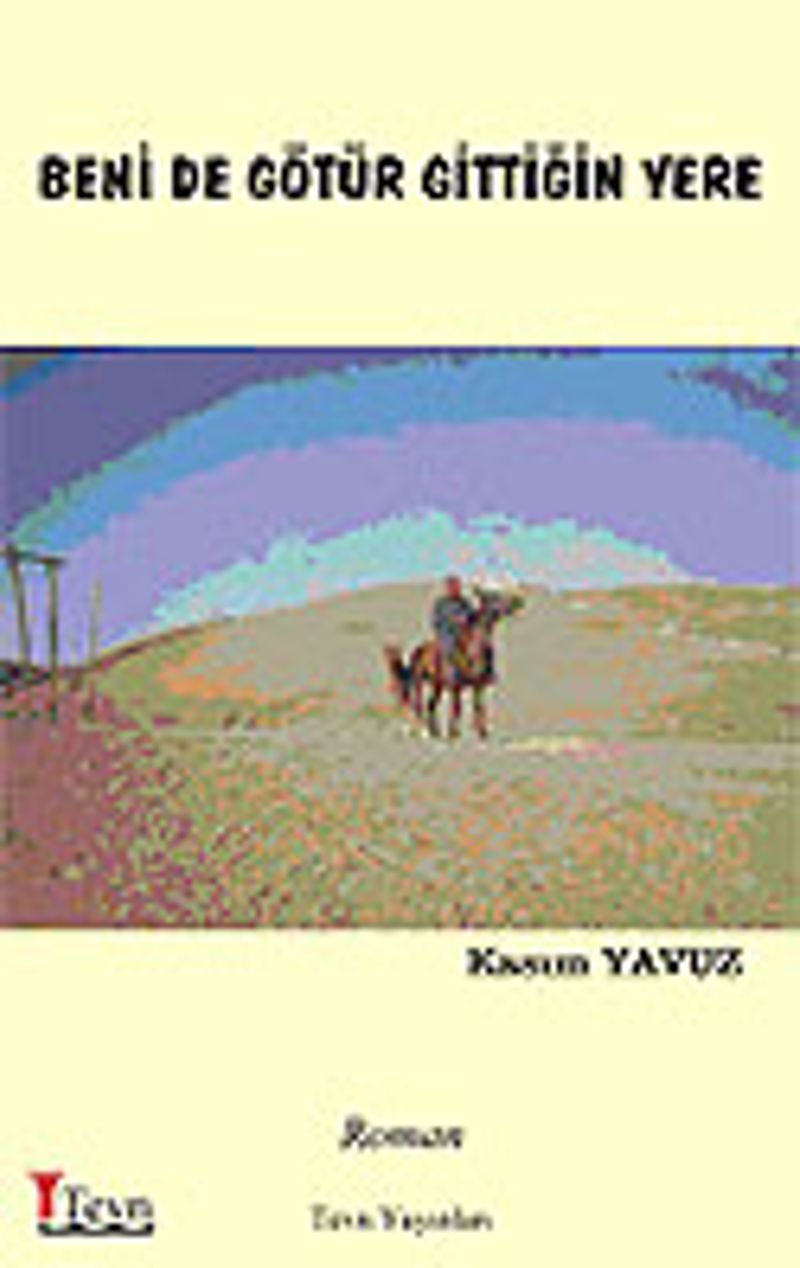 Beni De Götür Gittiğin Yere kitap kapağı