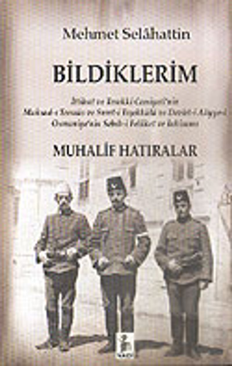 Bildiklerim / Mehmet Selahattin Muhalif Hatıralar kitap kapağı