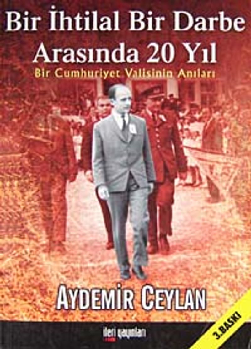 Bir İhtilal Bir Darbe Arasında 20 Yıl Bir Cumhuriyet Valisinin Anıları kitap kapağı