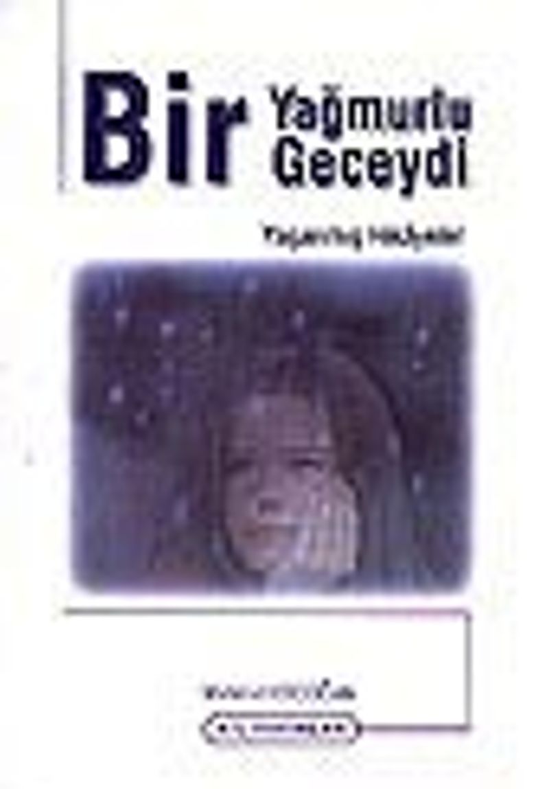 Bir Yağmurlu Geceydi/Yaşanmış Hikayeler kitap kapağı