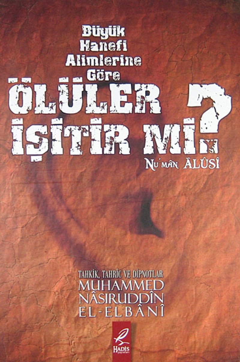 Büyük Hanefi Alimlerine Göre Ölüler İşitir mi? kitap kapağı