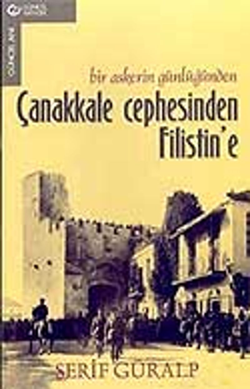 Çanakkale Cephesinden Filistin'e / Bir Askerin Günlüğünden / 13-E-34 kitap kapağı