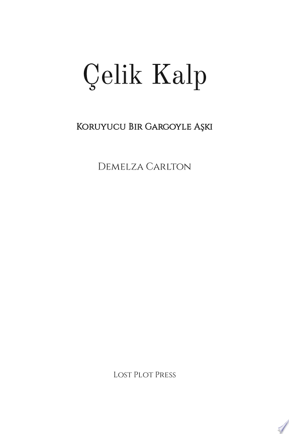Çelik Kalp: Koruyucu Bir Gargoyle Aşkı kitap kapağı