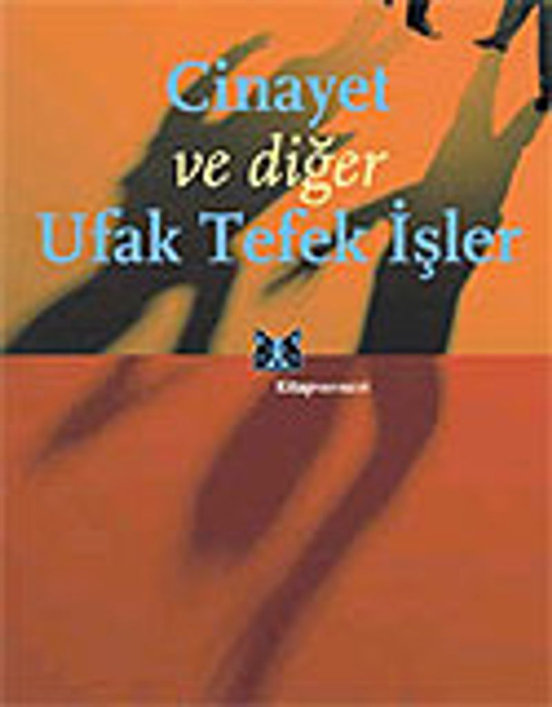 Cinayet ve Diğer Ufak Tefek İşler kitap kapağı