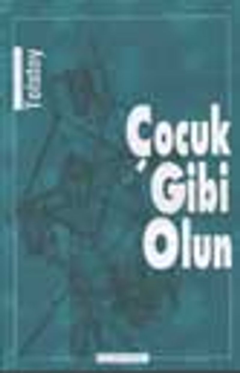 Çocuk Gibi Olun kitap kapağı