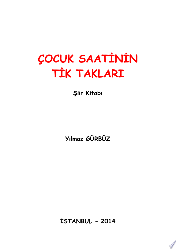 Çocuk Saatinin Tik Takları (Türkçe Şiir Kitabı) kitap kapağı