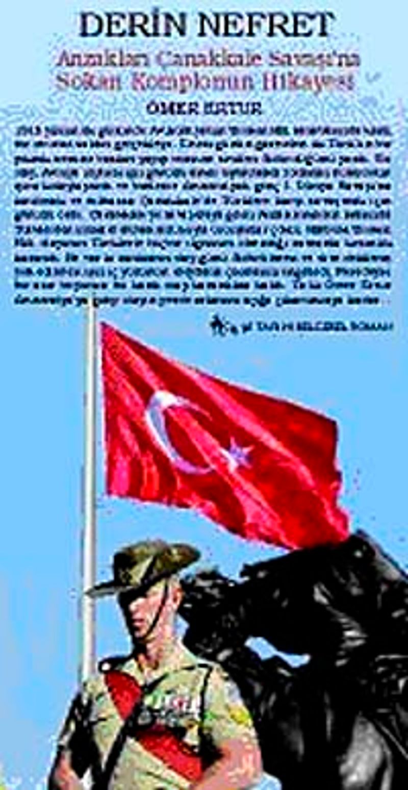 Derin Nefret Anzakları Çanakkale Savaşı'na Sokan Komplonun Hikayesi kitap kapağı